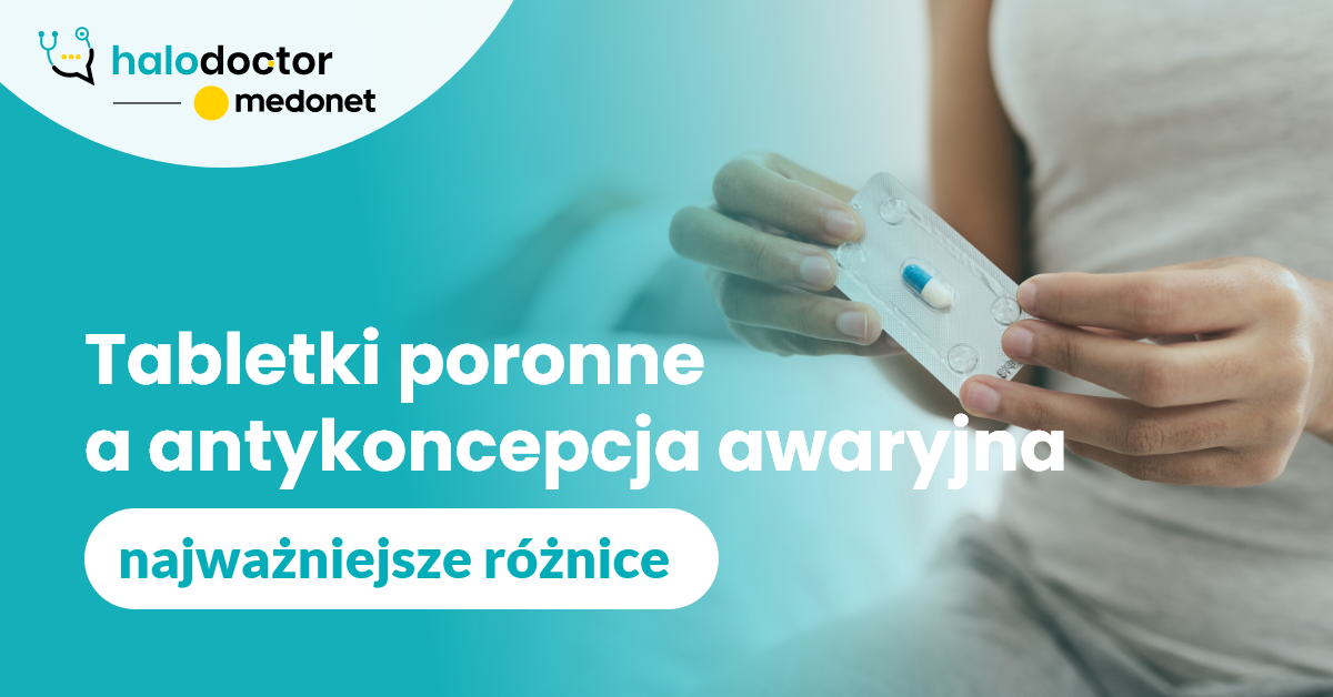 Tabletki poronne a antykoncepcja awaryjna - najważniejsze różnice