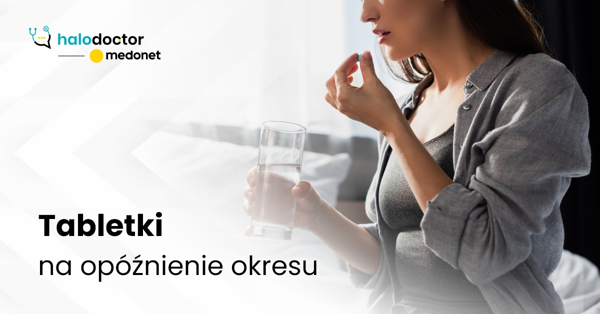 Tabletki na opóźnienie okresu