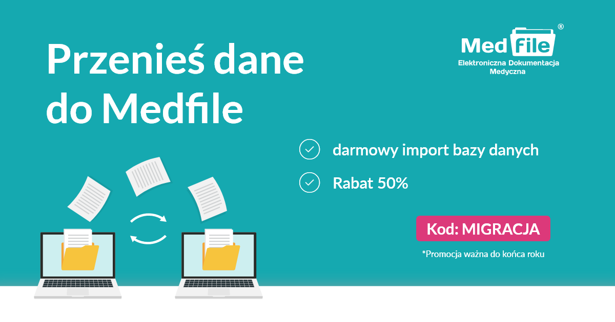 Import danych do Medfile - promocja dla nowych klientów | migracja danych, przeniesienie danych