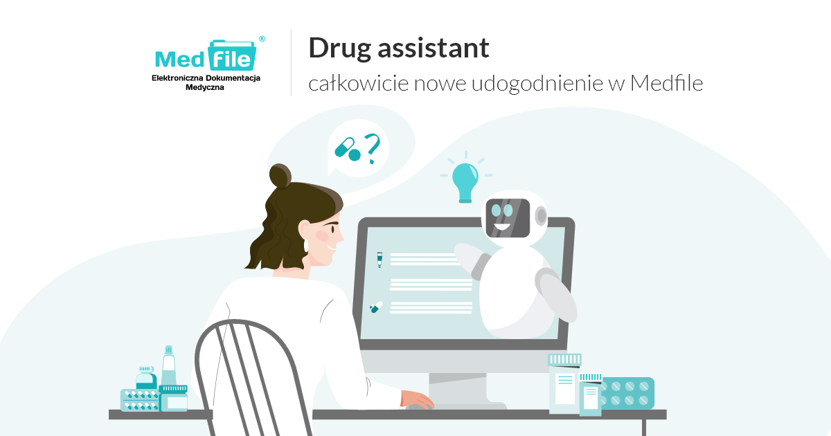 Drug Assistant — całkowicie nowe udogodnienie w Medfile