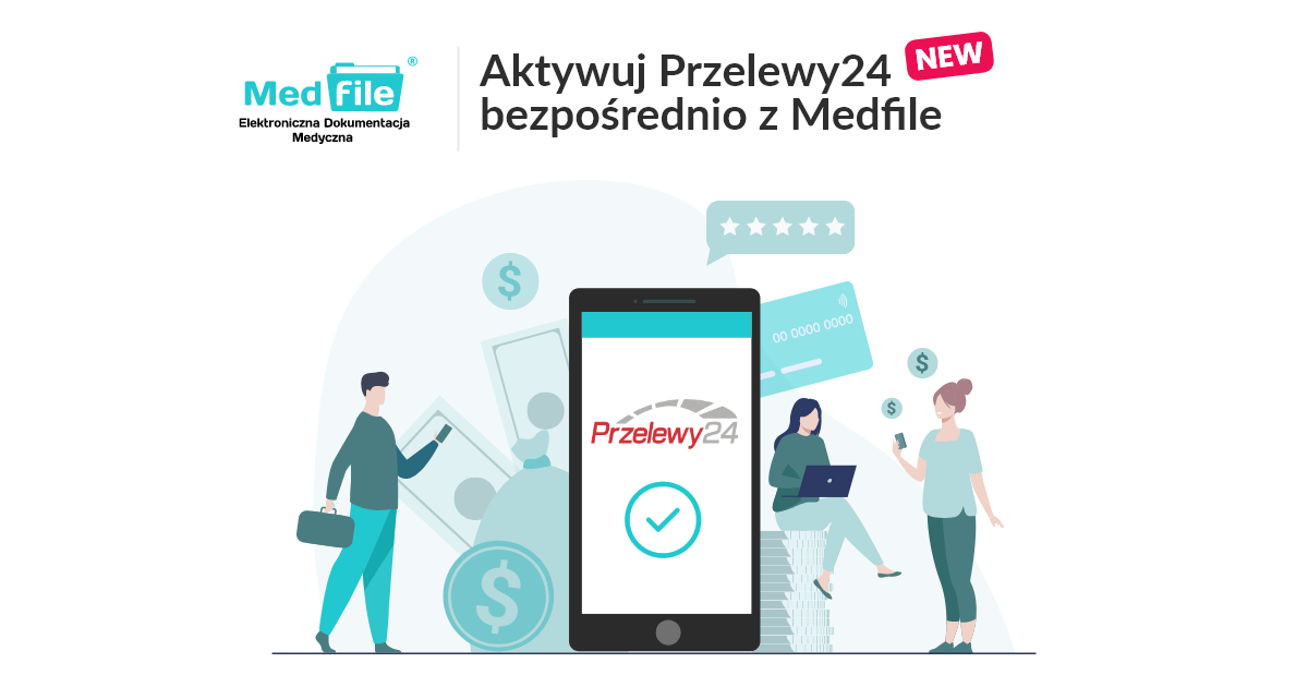 Aktywuj Przelewy24 w Medfile już dziś! 