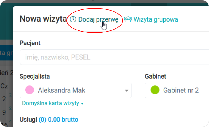 Wybierz dodaj przerwę w nowa wizyta