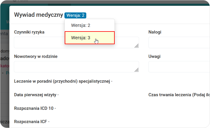 Użyj właściwą wersję wywiadu medycznego